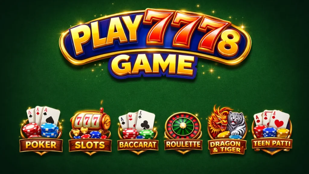 Play7778 Game 5 Play7778 Game available games including Poker, Slots, Baccarat, Roulette, Dragon Tiger and Teen Patti
